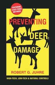 Paperback Preventing Deer Damage: High-Tech, Low-tech & Natural Controls Book