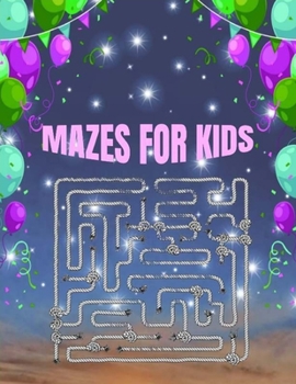 Paperback Mazes for Kids: Ultimate Challenging Puzzle Games Book, 60 Crazy Mazes to Solve, Large Print, INCLUD SOLUTIONS [Large Print] Book