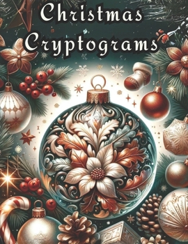 Paperback 92 Christmas Cryptograms: Uncover Heartwarming Holiday Quotes in this Festive Puzzle Book