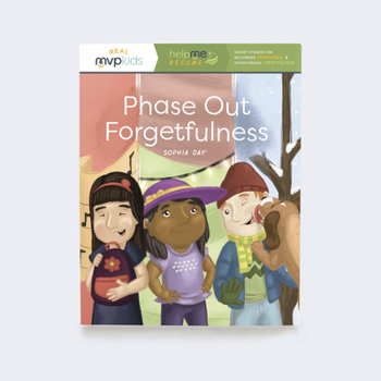 Paperback Phase Out Forgetfulness: Becoming Responsible & Overcoming Forgetfulness Book