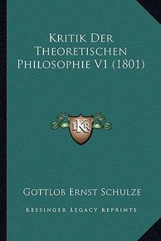 Paperback Kritik Der Theoretischen Philosophie V1 (1801) [German] Book