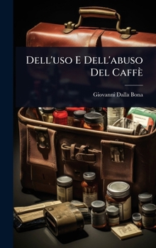 Hardcover Dell'uso E Dell'abuso Del Caffè [Italian] Book