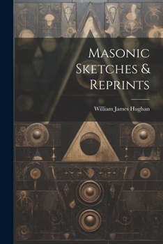 Paperback Masonic Sketches & Reprints Book
