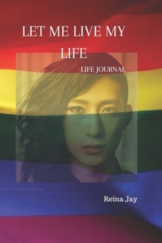 Let Me Live My Life: Life Journal