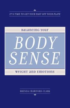 Paperback Body Sense: Balancing Your Weight and Emotions Book