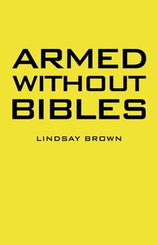 Paperback Armed Without Bibles Book