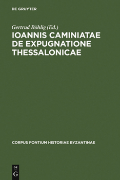 Hardcover Ioannis Caminiatae de expugnatione Thessalonicae [Greek, Ancient (To 1453)] Book