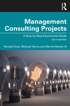 Paperback Management Consulting Projects: A Step-by-Step Experiential Guide Book