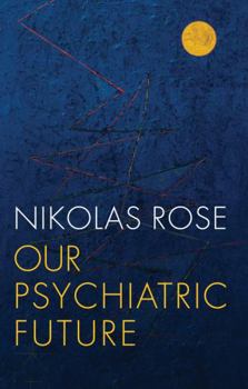 Paperback Our Psychiatric Future Book