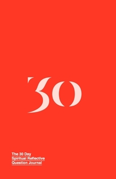 30 Day Spiritual Reflective Journal: Helping You Discover Peace And Grow Deeper In Your Spiritual Life