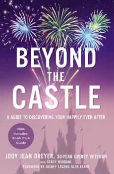 Paperback Beyond the Castle: A Guide to Discovering Your Happily Ever After Book
