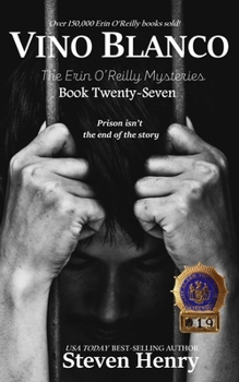 Vino Blanco - Book #27 of the Erin O'Reilly Mysteries