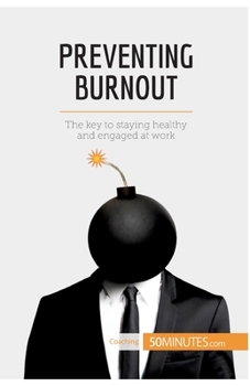 Paperback Preventing Burnout: The key to staying healthy and engaged at work Book