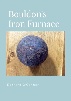 Paperback The Bouldon Iron Furnace, Shropshire Book