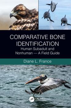 Paperback Comparative Bone Identification: Human Subadult and Nonhuman - A Field Guide Book