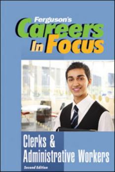 Clerks and Administrative Workers - Book  of the Ferguson's Careers in Focus
