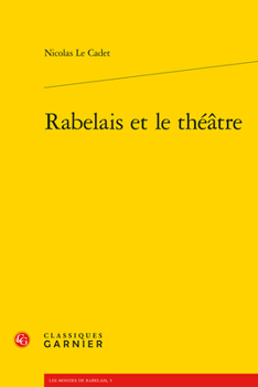 Paperback Rabelais Et Le Theatre [French] Book
