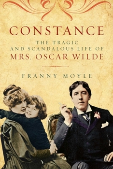 Paperback Constance: The Tragic and Scandalous Life of Mrs. Oscar Wilde Book