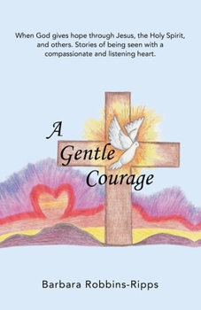 Paperback A Gentle Courage Book