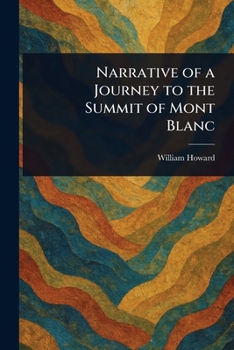 Paperback Narrative of a Journey to the Summit of Mont Blanc Book