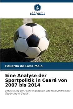 Paperback Eine Analyse der Sportpolitik in Ceará von 2007 bis 2014 [German] Book