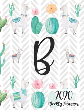 Paperback 2020 Weekly Planner Monogram Letter B: Personalized 8.5x11" Weekly Planner for Llama Lovers Book