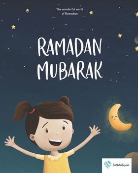 Paperback Ramadan Mubarak: The beautiful world of Ramadan Book