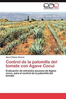 Paperback Control de La Palomilla del Tomate Con Agave Cocui [Spanish] Book