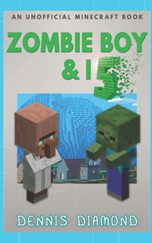 Paperback Zombie Boy & I - Book 5 (An Unofficial Minecraft Book): Zombie Boy & I Collection Book