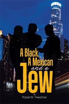 Hardcover A Black, a Mexican and a Jew Book