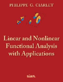 Hardcover Linear and Nonlinear Functional Analysis with Applications: With 401 Problems and 52 Figures Book