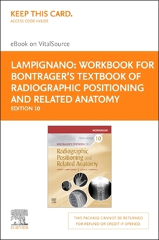 Workbook for Bontrager's Textbook of Radiographic Positioning and Related Anatomy - Elsevier eBook on Vitalsource (Retail Access Card): Workbook for B