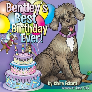 Paperback Bentley's Best Birthday EVER! Book