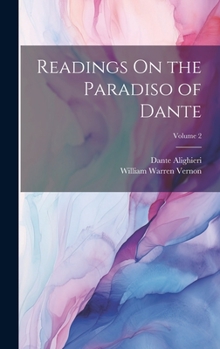 Hardcover Readings On the Paradiso of Dante; Volume 2 Book