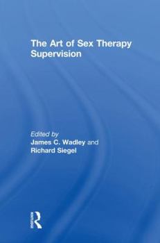 Hardcover The Art of Sex Therapy Supervision Book