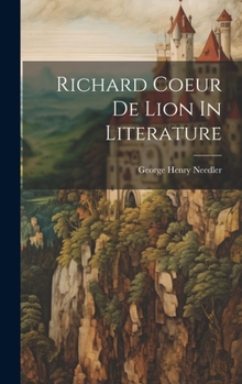 Hardcover Richard Coeur De Lion In Literature Book