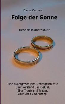 Paperback Folge der Sonne: Liebe bis in alle Ewigkeit [German] Book
