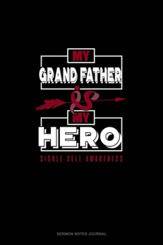 My Grand Father is My Hero - Sickle Cell Awareness: Sermon Notes Journal