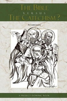 The Bible Versus the Catechism?