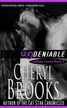 Undeniable - Book #3 of the Unlikely Lovers