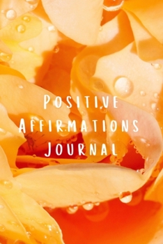 Paperback Positive Affirmations Journal: Motivational Inspirational Notebook with Writing Prompts Book