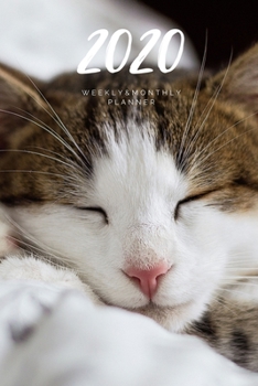 Paperback 2020 Weekly & Monthly Planner: Cat - 6X9 Size - Glossy Soft Cover - Multi-Purpose: Organizer/Calendar/Notebook/Agenda/Diary/Journal. Book