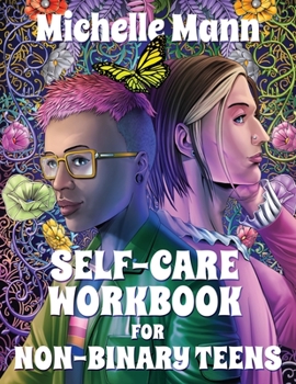 Paperback Self-Care Workbook for Non-Binary Teens Book