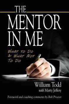 Paperback The Mentor In Me: What To Do & What Not To Do Book