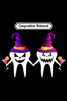 Composition Notebook: Dentist Halloween - Halloween Gift For Dentist Witch Outfit  Journal/Notebook Blank Lined Ruled 6x9 100 Pages