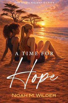 A Time for Hope (The Emma Knight Series)