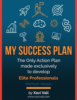 Paperback My Success Plan: The Only Action Plan made exclusively to develop Elite Professionals Book