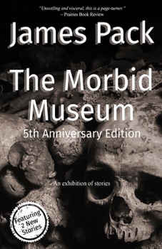 Paperback The Morbid Museum: 5th Anniversary Edition Book