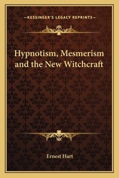 Paperback Hypnotism, Mesmerism and the New Witchcraft Book