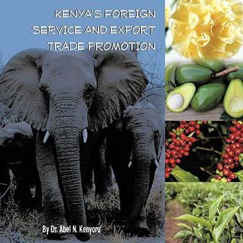 Paperback Kenya's Foreign Service and Export Trade Promotion Book